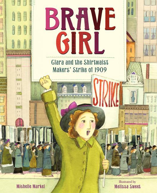 Brave Girl: Clara and the Shirtwaist Makers' Strike of 1909 - stevensbooks
