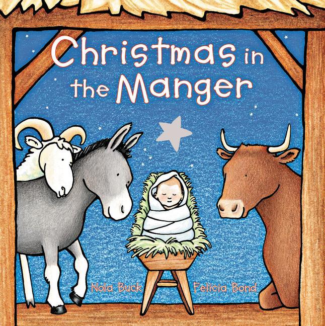 Christmas in the Manger Padded Board Book: A Christmas Holiday Book for Kids - stevensbooks