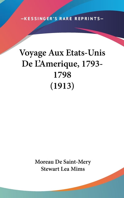 Voyage Aux Etats-Unis De L'Amerique, 1793-1798 (1913) - Ingram