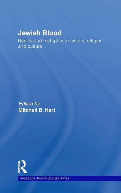 Jewish Blood: Reality and metaphor in history, religion and culture - stevensbooks