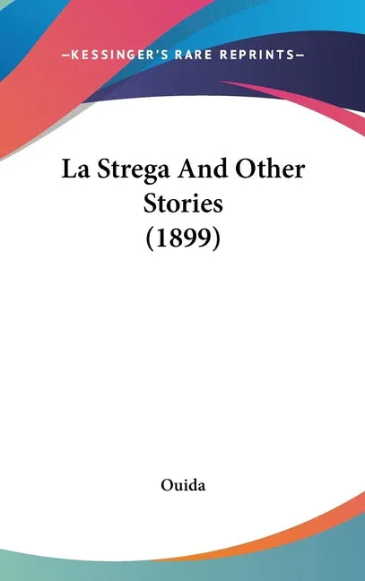 La Strega And Other Stories (1899) - stevensbooks