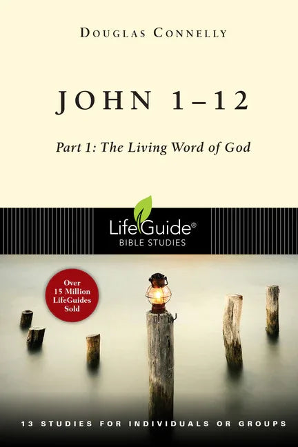 John 1-12: Part 1: The Living Word of God - stevensbooks