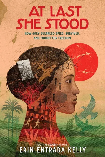 At Last She Stood: How Joey Guerrero Spied, Survived, and Fought for Freedom - stevensbooks