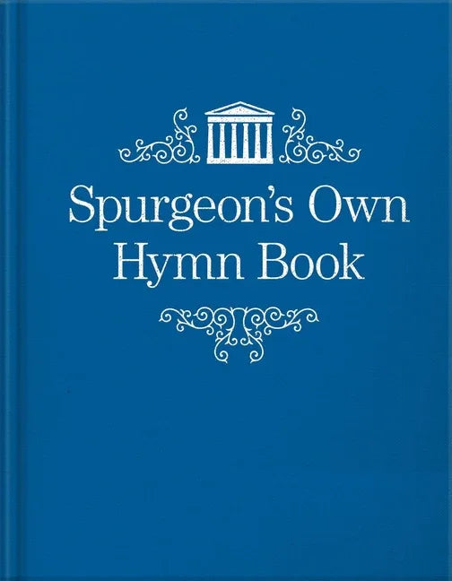 Spurgeon's Own Hymn Book (Revised) - stevensbooks