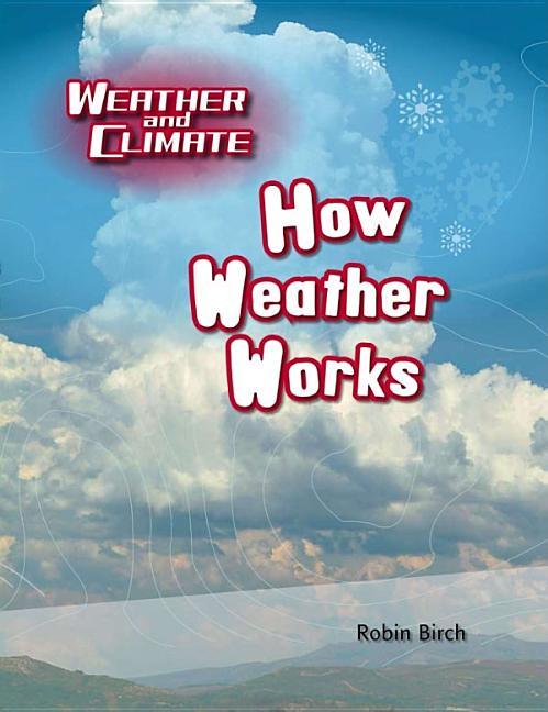 How Weather Works - stevensbooks