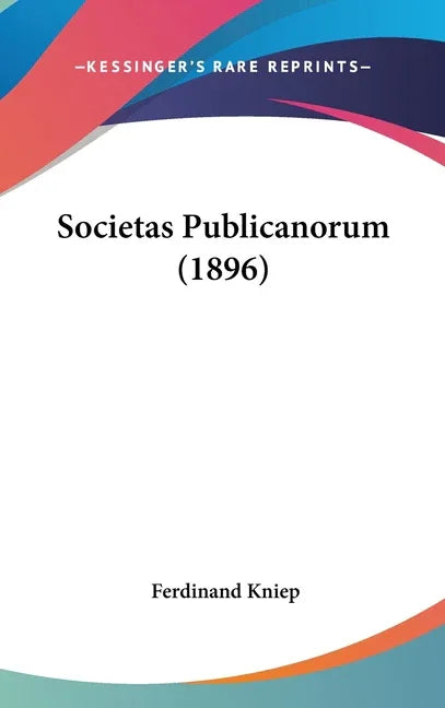 Societas Publicanorum (1896) - stevensbooks