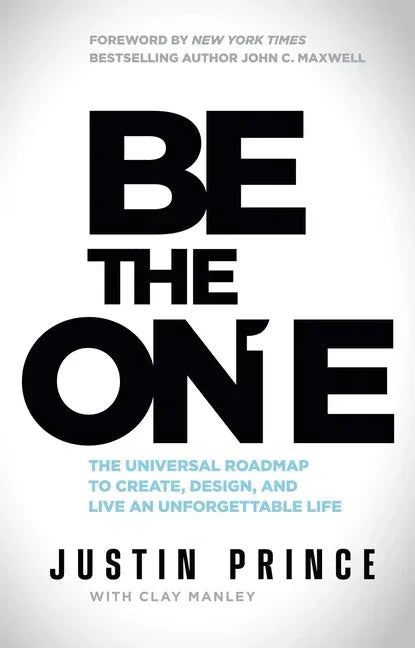 Be the One: The Universal Roadmap to Create, Design, and Live an Unforgettable Life - stevensbooks