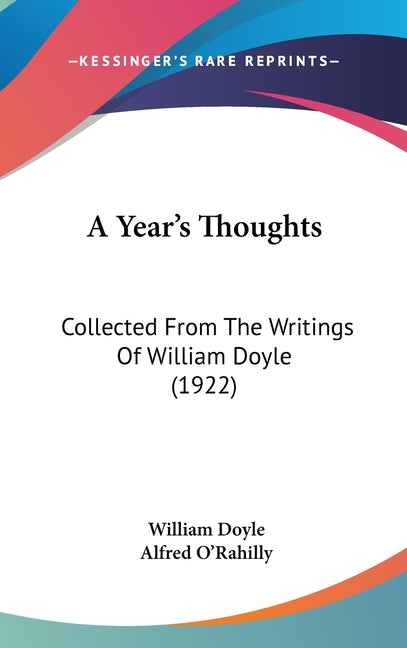 Year's Thoughts: Collected From The Writings Of William Doyle (1922) - Ingram