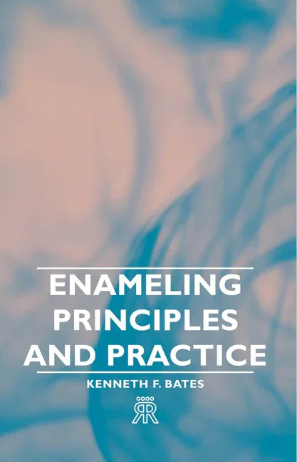 Enameling Principles and Practice - stevensbooks