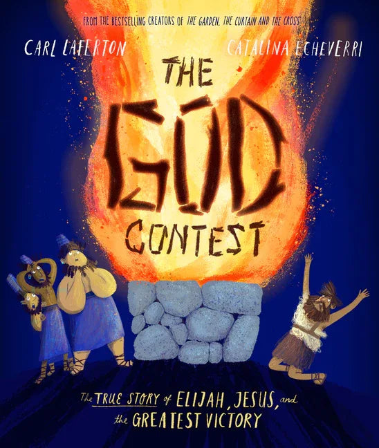 God Contest Storybook: The True Story of Elijah, Jesus, and the Greatest Victory - stevensbooks