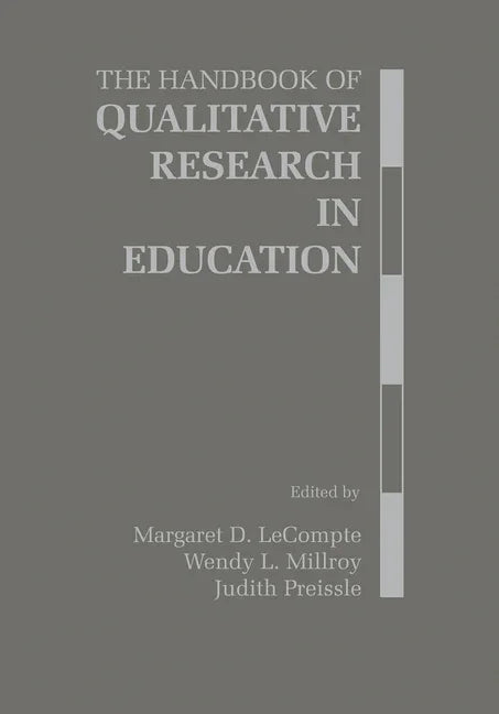 Handbook of Qualitative Research in Education - stevensbooks