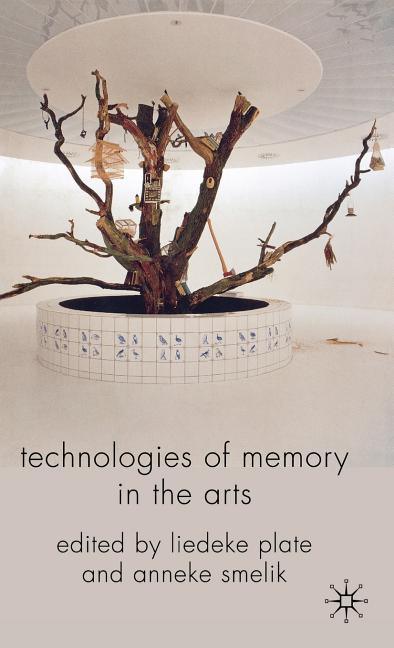 Technologies of Memory in the Arts (2009) - stevensbooks