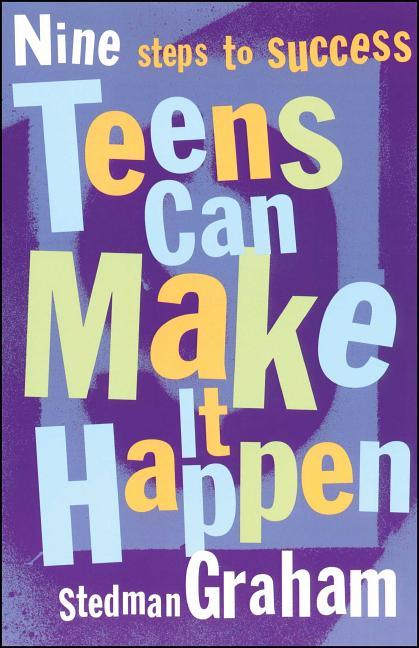 Teens Can Make It Happen: Nine Steps to Success - stevensbooks