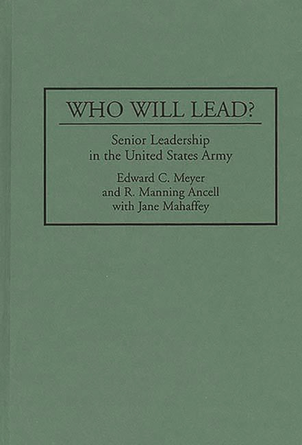 Who Will Lead?: Senior Leadership in the United States Army - Ingram