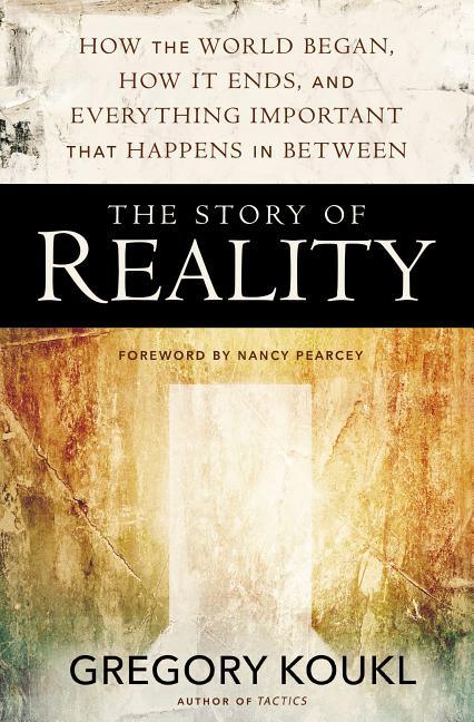 Story of Reality: How the World Began, How It Ends, and Everything Important That Happens in Between - stevensbooks