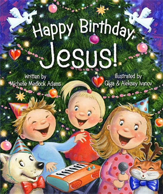 Happy Birthday, Jesus! - stevensbooks