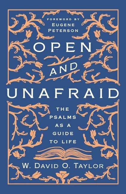 Open and Unafraid: The Psalms as a Guide to Life - stevensbooks