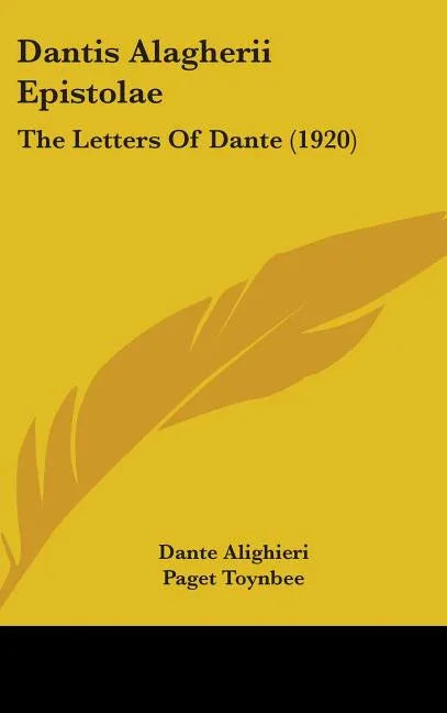 Dantis Alagherii Epistolae: The Letters Of Dante (1920) - stevensbooks