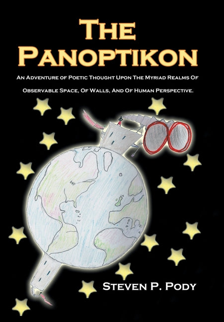 Panoptikon: An Adventure of Poetic Thought Upon the Myriad Realms of Observable Space, of Walls, and of Human Perspective. - Ingram