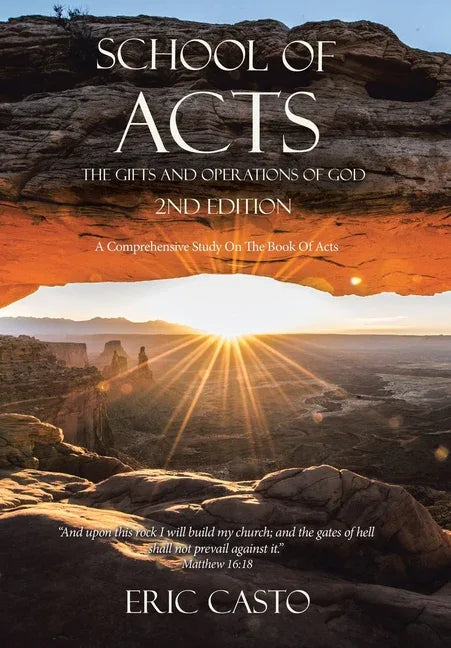 School of Acts The Gifts and Operations of God 2nd Edition: A Comprehensive Study On The Book Of Acts - stevensbooks