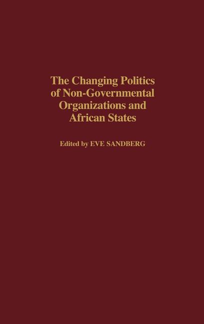 Changing Politics of Non-Governmental Organizations and African States - Ingram