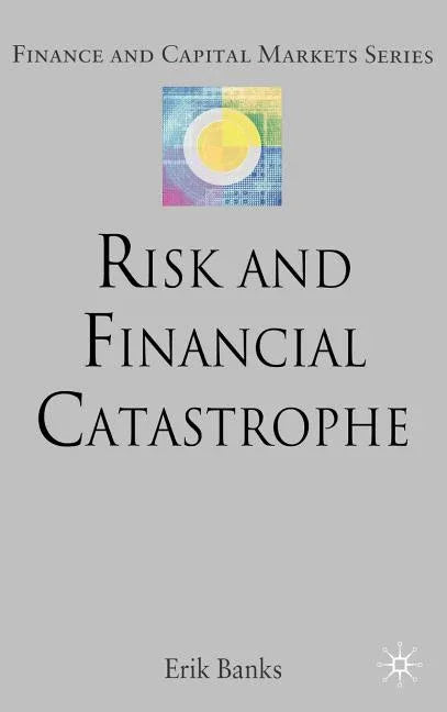 Risk and Financial Catastrophe (2009) - stevensbooks