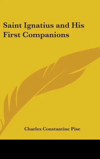 Saint Ignatius and His First Companions - stevensbooks