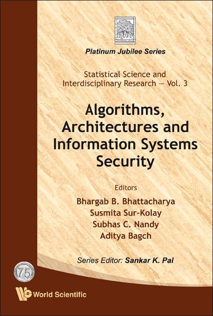 Algorithms, Architectures and Information Systems Security - stevensbooks