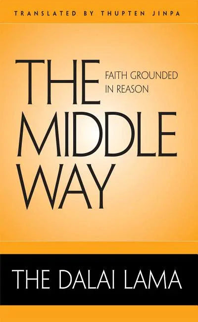 Middle Way: Faith Grounded in Reason - stevensbooks