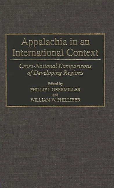 Appalachia in an International Context: Cross-National Comparisons of Developing Regions - stevensbooks