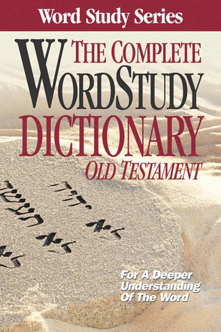 Complete Word Study Dictionary: Old Testament - stevensbooks
