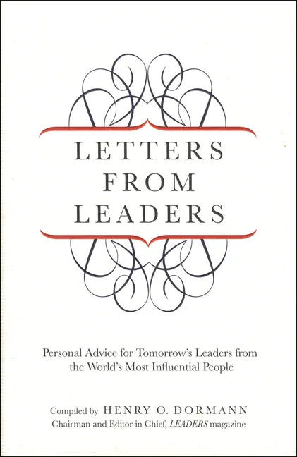 Letters from Leaders: Personal Advice for Tomorrow's Leaders from the World's Most Influential People - stevensbooks