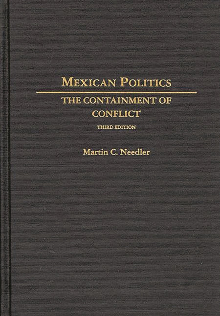 Mexican Politics: The Containment of Conflict - Ingram