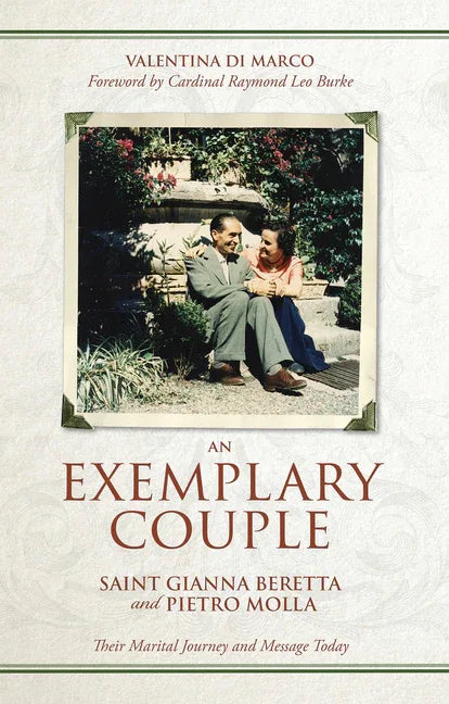 Exemplary Couple: Saint Gianna Beretta and Pietro Molla Their Marital Journey and Message Today - stevensbooks