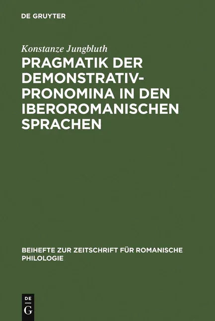 Pragmatik der Demonstrativpronomina in den iberoromanischen Sprachen (Reprint 2011) - stevensbooks