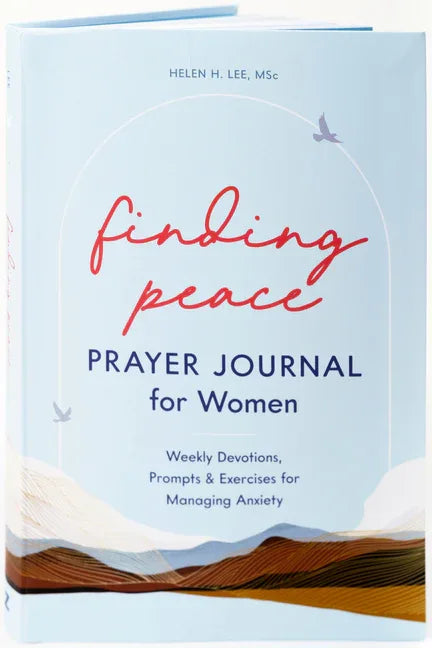 Finding Peace: Prayer Journal for Women: Weekly Devotions, Prompts, and Exercises for Managing Anxiety - stevensbooks