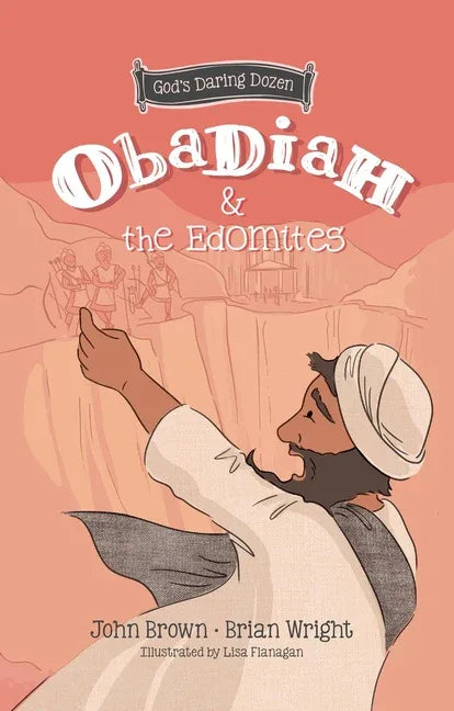 Obadiah and the Edomites: The Minor Prophets, Book 3 - stevensbooks