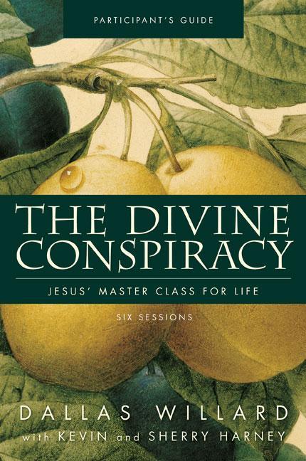 Divine Conspiracy Bible Study Participant's Guide: Jesus' Master Class for Life (Participant's Guide) - stevensbooks