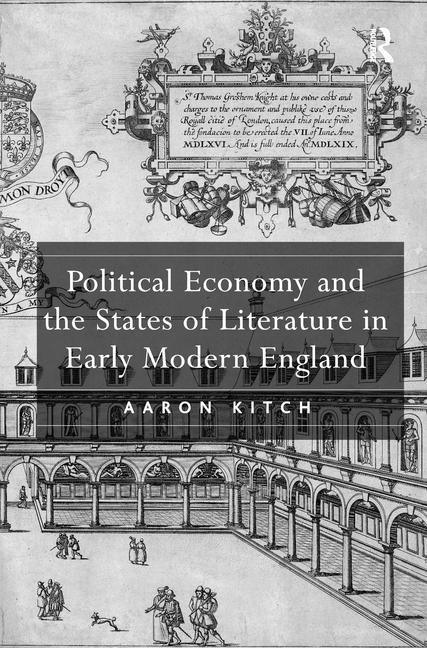 Political Economy and the States of Literature in Early Modern England - stevensbooks