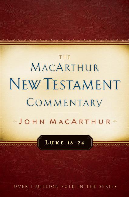 Luke 18-24 MacArthur New Testament Commentary: Volume 10 - stevensbooks