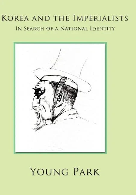 Korea and the Imperialists: In Search of a National Identity - stevensbooks