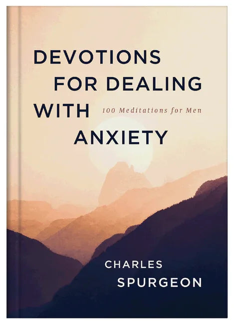 Devotions for Dealing with Anxiety: 100 Meditations for Men - stevensbooks