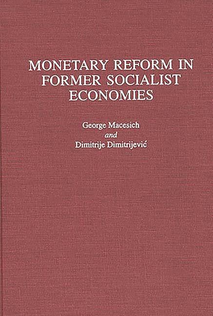 Monetary Reform in Former Socialist Economies - stevensbooks