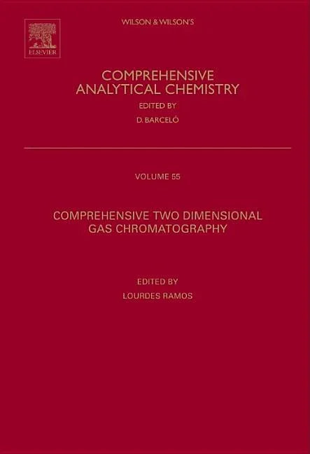 Comprehensive Two Dimensional Gas Chromatography: Volume 55 - stevensbooks
