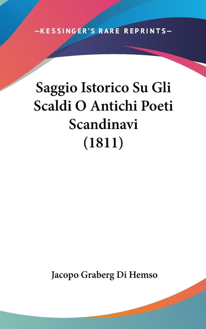 Saggio Istorico Su Gli Scaldi O Antichi Poeti Scandinavi (1811) - Ingram