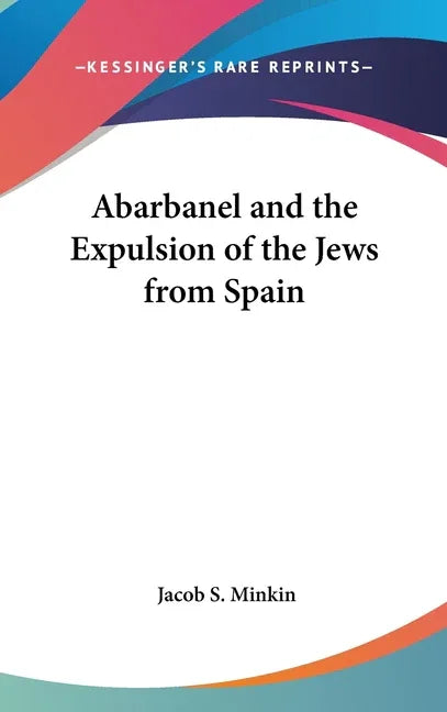 Abarbanel and the Expulsion of the Jews from Spain - stevensbooks