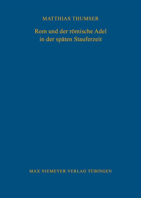 ROM Und Der Römische Adel in Der Späten Stauferzeit - Ingram