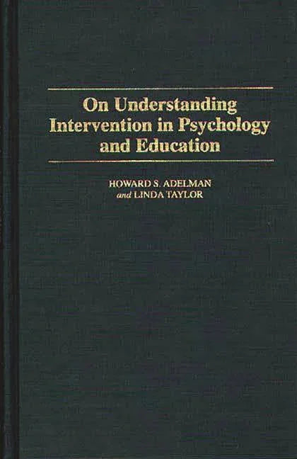 On Understanding Intervention in Psychology and Education - stevensbooks