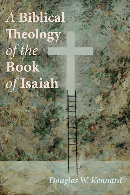 Biblical Theology of the Book of Isaiah - stevensbooks