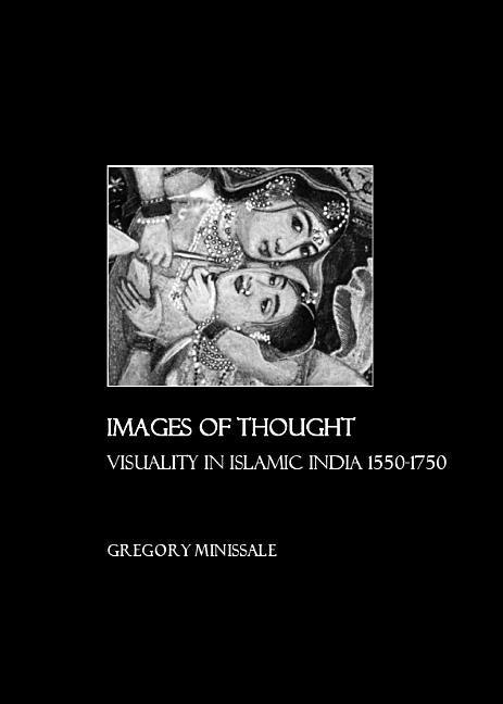 Images of Thought: Visuality in Islamic India 1550-1750 - stevensbooks